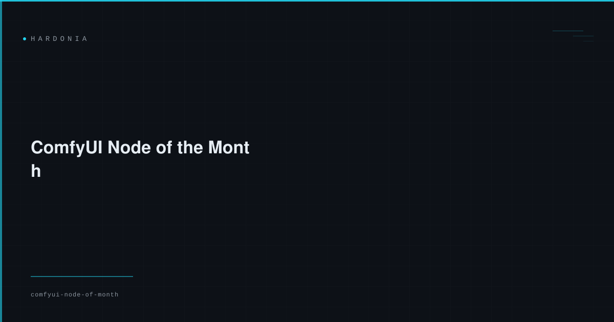ComfyUI Node of the Month